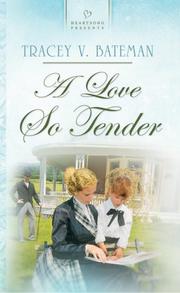 Cover of: A Love So Tender (Heartsong Presents #652)