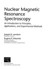 Cover of: Nuclear magnetic resonance spectroscopy: an introduction to principles, applications, and experimental methods