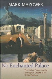 Cover of: No enchanted palace: the end of empire and the ideological origins of the United Nations