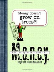 Cover of: Money Doesn't Grow on Trees?!: An Indispensable Guide to Money (Indespensable Guides)
