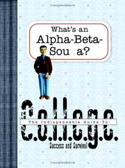 Cover of: What's an Alpha-Beta-Soupa?: An Indispensable Guide to College (Indespensable Guides)