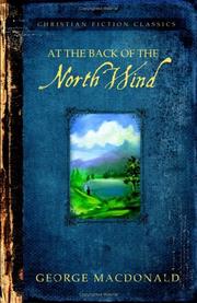 Cover of: AT THE BACK OF THE NORTH WIND (Barbour Christian Classics) by George MacDonald, George MacDonald