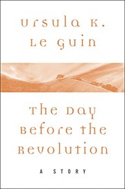 Cover of: The Day Before the Revolution: A Story (A Wind's Twelve Quarters Story)