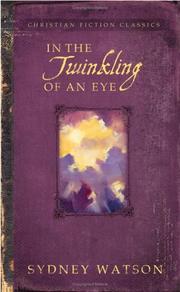 Cover of: IN THE TWINKLING OF AN EYE (Christian Fiction Classics) by Sydney Watson