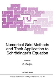 Cover of: Numerical grid methods and their application to schrödinger