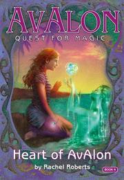 Cover of: The Heart of Avalon (Avalon Quest for Magic)