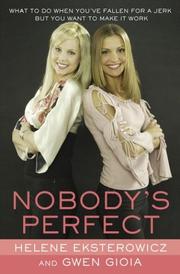 Cover of: Nobody's Perfect: What to Do When You'Ve Fallen for a Jerk but You Want to Make It Work