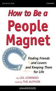 Cover of: How to Be a People Magnet by Leil Lowndes