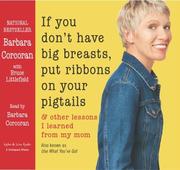 Cover of: If You Don't Have Big Breasts, Put Ribbons On Your Pigtails by Barbara Corcoran, Bruce Littlefield