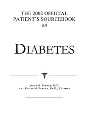 Cover of: The 2002 official patient's sourcebook on diabetes by James N. Parker, Philip M. Parker