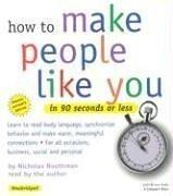 Cover of: How to Make People Like You in 90 Seconds or Less by Nicholas Boothman