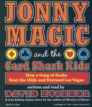Cover of: Jonny Magic and the Card Shark Kids: How a Gang of Geeks Beat the Odds and Stormed Las Vegas