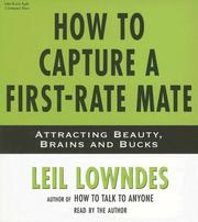 Cover of: How to Capture a First-Rate Mate: Attracting Beauty, Brains and Bucks