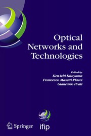 Cover of: Optical networks and technologies | IFIP TC6/WG6.10 Optical Networks & Technologies Conference (1st 2004 Pisa, Italy)