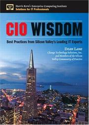 Cover of: CIO Wisdom by Dean Lane, With Members of the CIO Community of Practice, and Change Technology Solutions Inc., Silicon Valley CIO Round Table