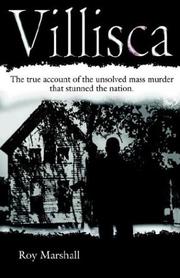 Cover of: Villisca: the true account of the unsolved 1912 mass murder that stunned the nation