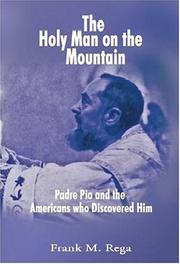 Cover of: The Holy Man on the Mountain: Padre Pio and the Americans who Discovered Him