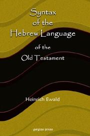 Cover of: Syntax of the Hebrew Language of the Old Testament by Heinrich Ewald