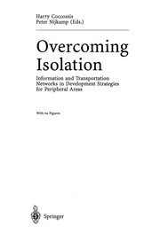 Cover of: Overcoming Isolation: Information and Transportation Networks in Development Strategies for Peripheral Areas