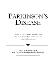 Cover of: Parkinson's disease: a medical dictionary, bibliography, and annotated research guide to Internet references