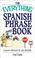 Cover of: The everything Spanish phrase book : a quick reference for any situation