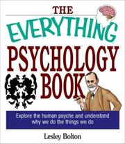 Cover of: The Everything Psychology Book: Explore the Human Psyche and Understand Why We Do the Things We Do (The Everything Series)
