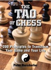 Cover of: The tao of chess: 200 principles to transform your game and your life