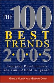 Cover of: The 100 Best Trends 2005 by George Ochoa, Melinda Corey