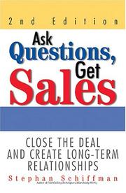 Cover of: Ask Questions, Get Sales by Stephan Schiffman