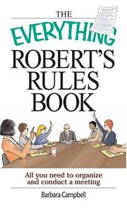 Cover of: Everything Robert's Rules Book: All you need to organize and conduct a meeting (Everything Series)