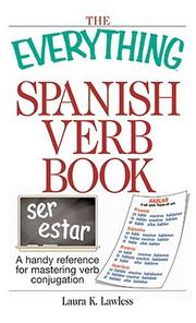 Cover of: The Everything Spanish Verb Book: A Handy Reference for Mastering Verb Conjugation