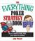 Cover of: The Everything Poker Strategy Book: Know When To Hold, Fold, And Raise The Stakes (Everything: Sports and Hobbies) (Everything: Sports and Hobbies)