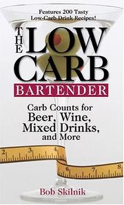 Cover of: The Low Carb Bartender: Carb Counts For Beer, Wine, Mixed Drinks, And More