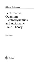 Cover of: Perturbative Quantum Electrodynamics and Axiomatic Field Theory | Othmar Steinmann