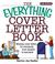 Cover of: The everything cover letter book