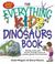 Cover of: The everything kids' dinosaurs book