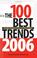 Cover of: The 100 Best Trends, 2006