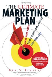 Cover of: The ultimate marketing plan: find your hook, communicate your message, mark your mark