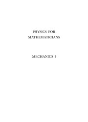Cover of: Physics for mathematicians: mechanics I