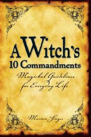 Cover of: A Witch's 10 Commandments: Magickal Guidelines for Everyday Life
