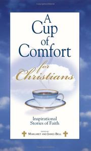 Cover of: A cup of comfort for Christians: inspirational stories of faith