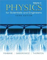 Cover of: Physics for Scientists and Engineers, Volume 2 (Ch. 21-38) (3rd Edition) by Paul Fishbane, Stephen Gasiorowicz, Steve Thornton
