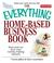 Cover of: The Everything Home-Based Business Book: Start And Run Your Own Money-making Venture (Everything: Business and Personal Finance)