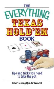 Cover of: The Everything Texas Hold 'em Book: Tips And Tricks You Need to Take the Pot (Everything: Sports and Hobbies)