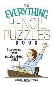 Cover of: The Everything Pencil Puzzles Book: Sharpen Up Your Puzzle-solving Skills! (Everything: Sports and Hobbies)