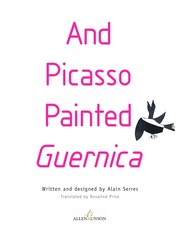 And Picasso painted Guernica by Alain Serres