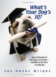 Cover of: What's Your Dog's IQ?: How to Determine If Your Dog Is an Einstein--and What to Do If He's a Scooby Doo