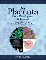 Cover of: The placenta by Helen H. Kay, D. Michael Nelson, Wang, Yuping MD