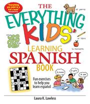 Cover of: The Everything Kids' Learning Spanish Book: Fun Exercises to Help You Learn Español, Fun Exercises to Help You Learn Espanol (Everything Kids Series)