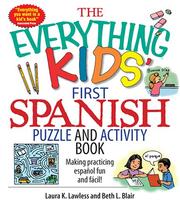 Cover of: The Everything Kids' First Spanish Puzzle & Activity Book by Laura K. Lawless, Beth L. Blair, Laura K. Lawless, Beth L. Blair